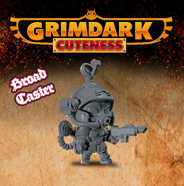 Grimdark Cuteness - Broad Caster