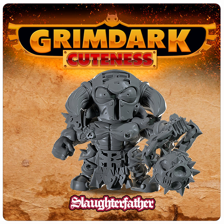 Grimdark Cuteness - Slaughterfather